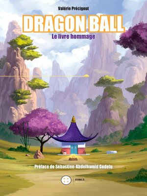 cover image of Dragon Ball: Le livre hommage